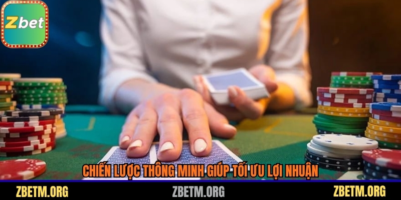 Chiến lược thông minh giúp tối ưu lợi nhuận