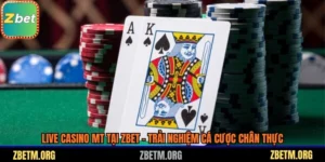 Live casino MT tại Zbet