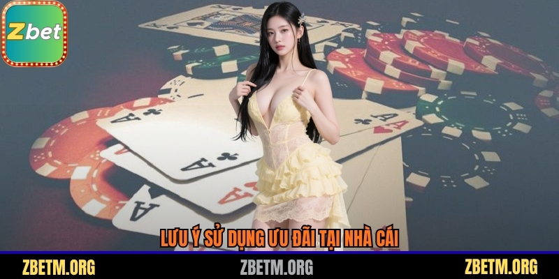 Lưu ý sử dụng ưu đãi tại nhà cái