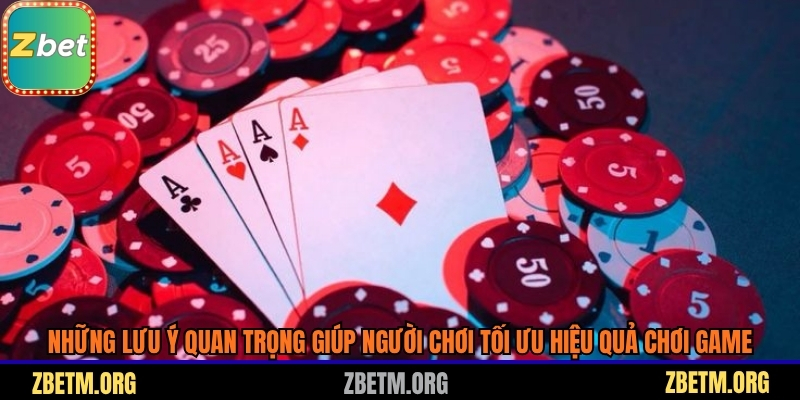 Những lưu ý quan trọng giúp người chơi tối ưu hiệu quả chơi game